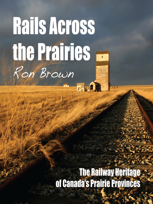 Title details for Rails Across the Prairies by Ron Brown - Available